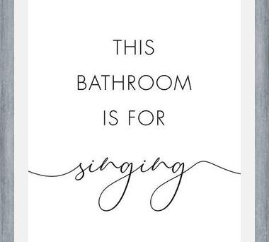 Cuadro This bathroom is for singing