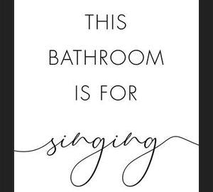 Cuadro This bathroom is for singing