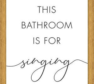 Cuadro This bathroom is for singing
