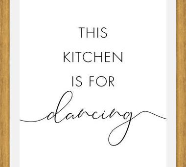 Cuadro This kitchen is for dancing