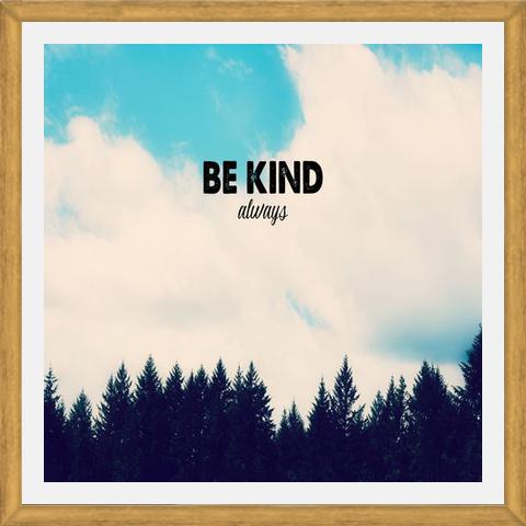 Cuadro Be Kind Always