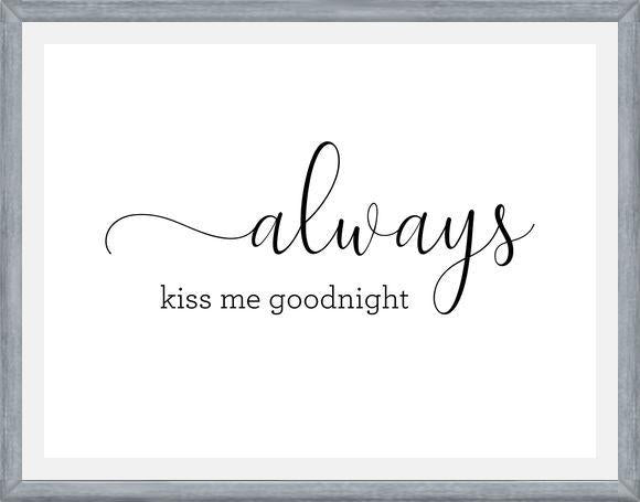 Cuadro Always kiss me goodnight