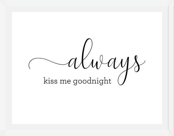 Cuadro Always kiss me goodnight
