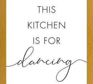 Cuadro This kitchen is for dancing