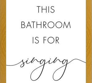 Cuadro This bathroom is for singing
