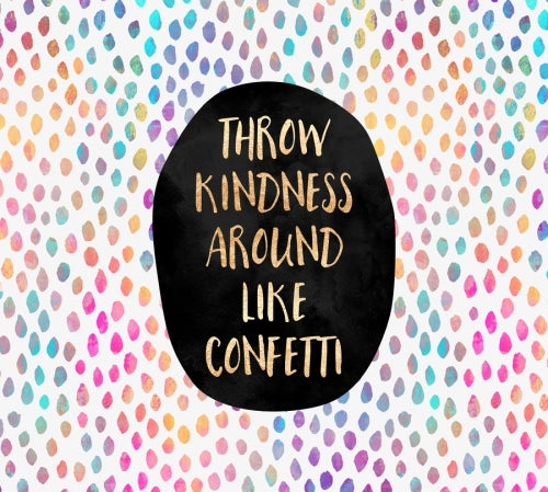 Canvas Throw kindness around like confetti - Galeria Impresionarte